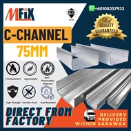 MFIX C-Channel 75/ C-purlin 75mm / Besi C 3 inchi/ GI channel/ Besi Galvanised,/ Galvanised C 3 inchi/ Zinc Coated Steel