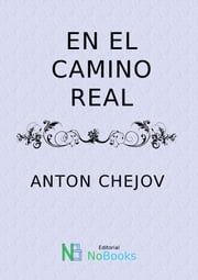 En el camino real Anton Chejov