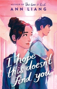 I Hope This Doesnt Find You - Ann Liang