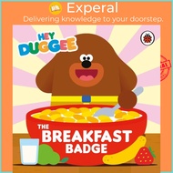 Hey Duggee: The Breakfast Badge by Hey Duggee (UK edition, boardbook)