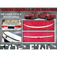TOYOTA COROLLA ALTIS 2014-2018 OE SPOILER REAR BONNET SPOILER WING DUCKTAIL TOYOTA ALTIS LOOK SPOILE