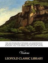 The Southern Practitioner: an independent monthly journal; Devoted to medicine and surgery, Vol. 9, 