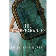 The Disappearances by Emily Bain Murphy (hardcover)