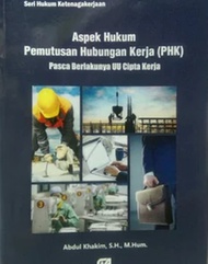 Aspek Hukum Pemutusan Hubungan Kerja (PHK) Pasca Berlakunya UU Hak Cipta Kerja