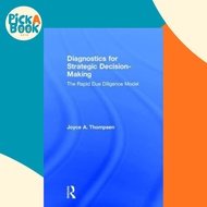 Diagnostics for Strategic Decision-Making : The Rapid Due Diligence Model by Joyce A. Thompsen (UK e