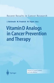Vitamin D Analogs in Cancer Prevention and Therapy M. Friedrich