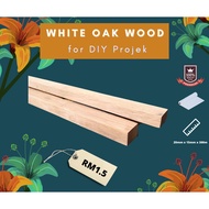 KAYU White oak, put oak Wood For DIY Work, oak Wood For deco, oak Wood For Furniture. White oak wood