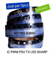 3pcs IC NCP5A2R PWM PSU/  IC NCP1251A / IC PWM PSU Tv Sharp Led