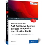 [sgstock] SAP S/4HANA Business Process Integration Certification Guide: Application Associate Exam -