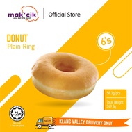 MakCik Plain Ring Donut (6pcs)  Donut Kosong [Baked Frozen - need to reheat] by Mak Cik