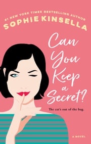 Can You Keep a Secret? Sophie Kinsella