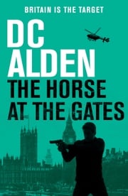 The Horse at the Gates DC ALDEN
