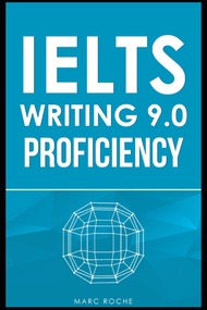 IELTS Writing 9.0 Proficiency Task 2: Master IELTS Essays © + FREE IELTS WRITING VIDEO COURSE + BAND