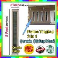 Frame Tingkap 8inci x 5 kaki (cermin hidup) 3in1