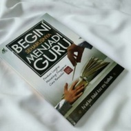 Begini Seharusnya Menjadi Guru