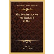 [English - 100% Original] - The Renaissance Of Motherhood (1914) by Ellen Key (US edition, paperback