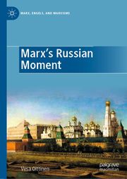 Marx's Russian Moment Vesa Oittinen