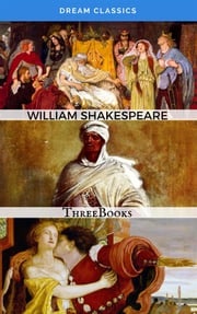 William Shakespeare's Works (Dream Classics) William Shakespeare