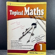 Topical Maths Express Secondary 1, Pte LtdEducational Publishing House, Kelvin Tay