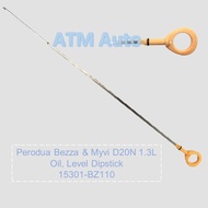 Perodua Bezza 2016 Myvi D20N 2017 1.3L  Engine Oil Level Dipstick/Oil Level Gauge (15301-BZ110)