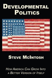 Developmental Politics Steve McIntosh