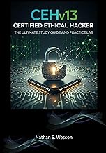 CEH v13 Certified Ethical Hacker: The Ultimate Study Guide and Practice Lab