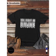 Men's Funny You Might Be Drunk Slogan T-Shirt - Bold White Text Print on Black, Breathable Regular F