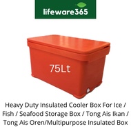 75Lt Heavy Duty Cooler Box / Tong Ais / Tong Ais Oren / Tong Ikan / Ice Box / Fish Box / Seafood Box