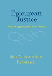 Epicurean Justice Jan Maximilian Robitzsch