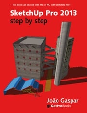 SketchUp Pro 2013 step by step João Gaspar