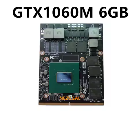 GTX 1060M 6GB N17E-G1-A1 Graphics Card For MSI GT70 GT72 For Dell Alienware M18X R3 /HP/MSI/Clevo La
