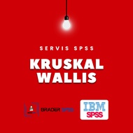 SPSS SOFTWARE 30 ANALYSIS KRUSKAL WALLIS TEST SERVIS SPSS ANALYSIS DATA KEY IN DATA FYP TESIS DATA E