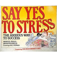 [BnB] USED Say Yes to Stress (Featuring The High Anxiety Diet) by Marcus Feigel, Brian Busselle, Bil