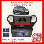 HYUNDAI I10 2014-2019 SOUNDSTREAM 9" ANDROID IPS PLAYER FULL HD SCREEN WITH ( F.O.C ANDROID CASING )