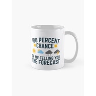 100 Percent Chance of Me Telling You the Forecast Funny Weatherman Meteorology Coffee Mug