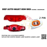 OEM PROTON X50 X-50 REAR BUMPER REFLECTOR CENTER BRAKE LAMP BUMPER LOWER LAMP