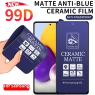 New 99D Matte ANTI-Blue Full Cover Soft Ceramic Film Screen Protector For Samsung Galaxy A05 A05S A15(4Gor5G) A25(5G) A14 A34 A54 A13 A23 A33 A53 A73 A22 A12 A32 A42 A52s A72 A02s A03s A04e A21s A10s A20s A30s A50s A70s Note 10 Lite S20 fe Tempered Glass