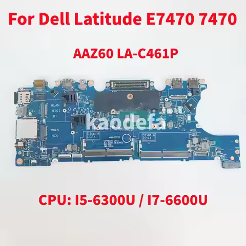 AAZ60 LA-C461P Mainboard For Dell Latitude E7470 7470 Laptop Motherboard CPU: I5-6300U / I7-6600U DD