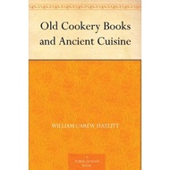 Old Cookery Books and Ancient Cuisine | COOKBOOKS ( PDF / EPUB )
