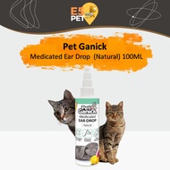 Pet Ganick Ear Drop 100ML Ear Cleaning (For Dogs & Cats) E5pet