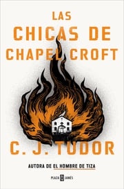 Las chicas de Chapel Croft C.J. Tudor