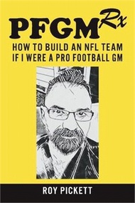13341.PFGMRX ― How to Build an NFL Team If I Were a Pro Football GM