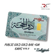 PUBLIC GOLD 1GM GOLD BAR 999.9 ZULHIJJAH 12TH MONTH BULLION BAR 1G AU 999.9 24K PG CERTIFIED GOLD BA