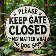 2Dflat 1pc "Please Keep the gate closed no matter what the dog says" 7.8x7.8-inch 2Dflat circular me