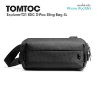 🎖️Tomtoc Explorer-T21 EDC X-Pac Sling Bag 4L [สินค้าใหม่] กระเป๋าสะพาย Sling Bag กระเป๋าคาดอก สำหรับ