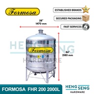 FORMOSA FHR 200   2000L   450G SS316 WATER TANK (58D x 86H) TANGKI HENG SENG