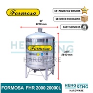 FORMOSA FHR2000 20000L 4500G SS316 WATER TANK (91D x 230H) TANGKI HENG SENG