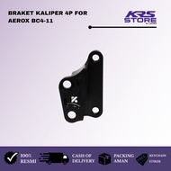 OFFICIAL 4P CALIPER BRACKET FOR AEROX BC4-11