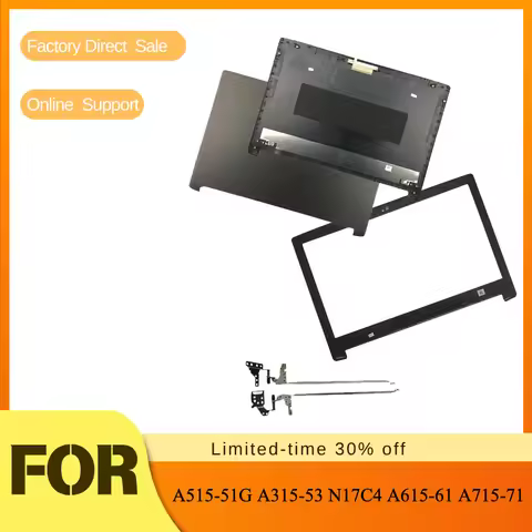 Screen Rear Cover Front Bezel Frame Back Case Hinge For Acer A515-51G A315-53 N17C4 A615-61 A715-71