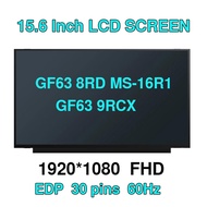 15.6 "MSI GF63 8RD MS-16R1 GF63 9RCX Laptop LED LCD Screen 30pin 1920*1080IPS FHD Panel Replacement